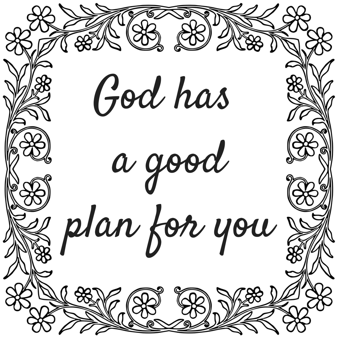 1080x1080 Let's Get Real God Has A Good Plan For You! {Free Coloring Pages}