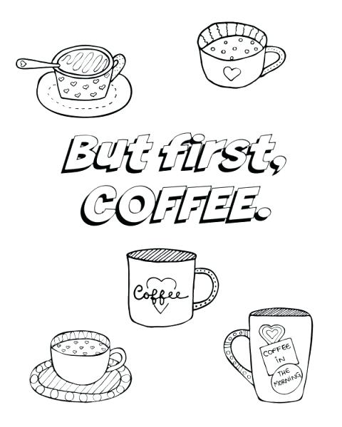480x600 Adult Coloring Page But First Coffee Coloring Page Image Adult
