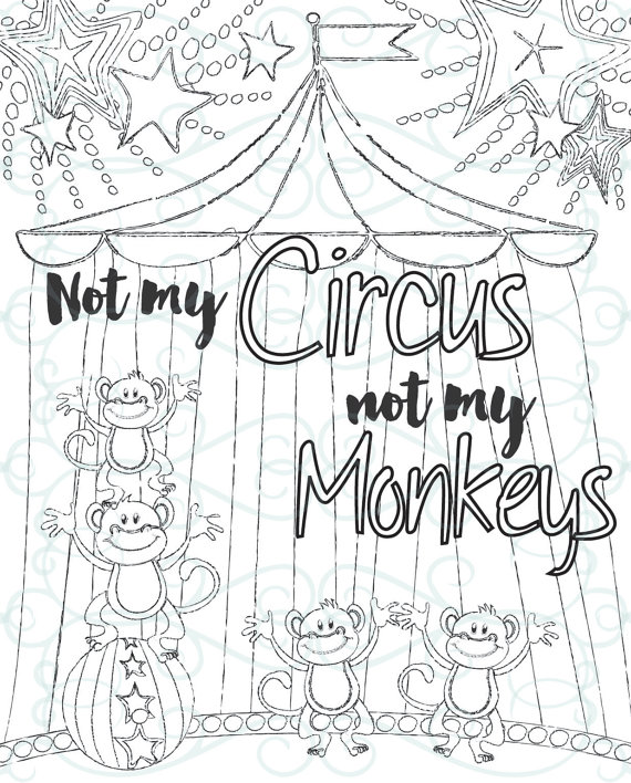 570x708 Adult Inspirational Coloring Page Printable 14 Not My Monkeys