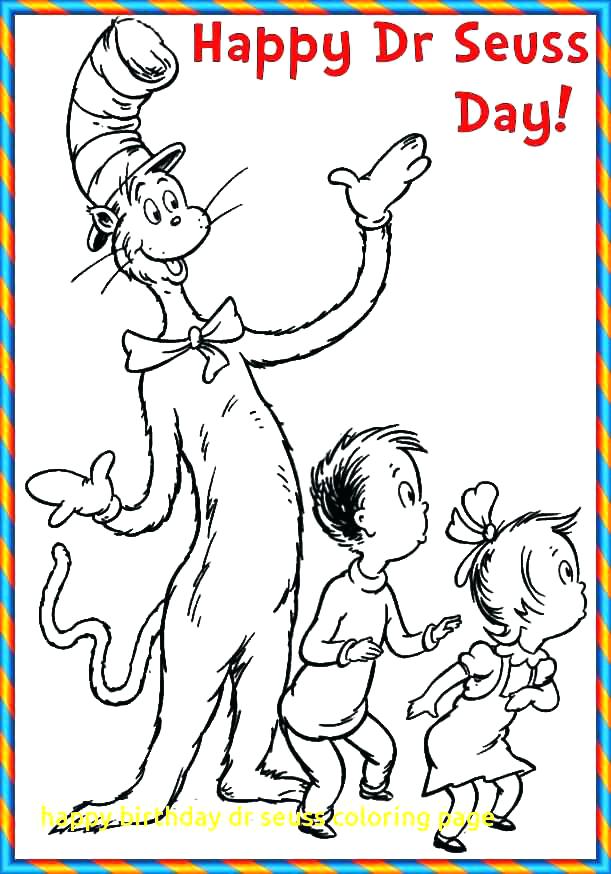 611x874 Dr Seuss Birthday Coloring Pages Coloring Pages Printable Plus