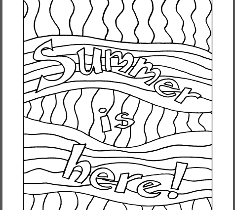 476x425 End Of School Year Coloring Pages Summer Is Here Coloring Page