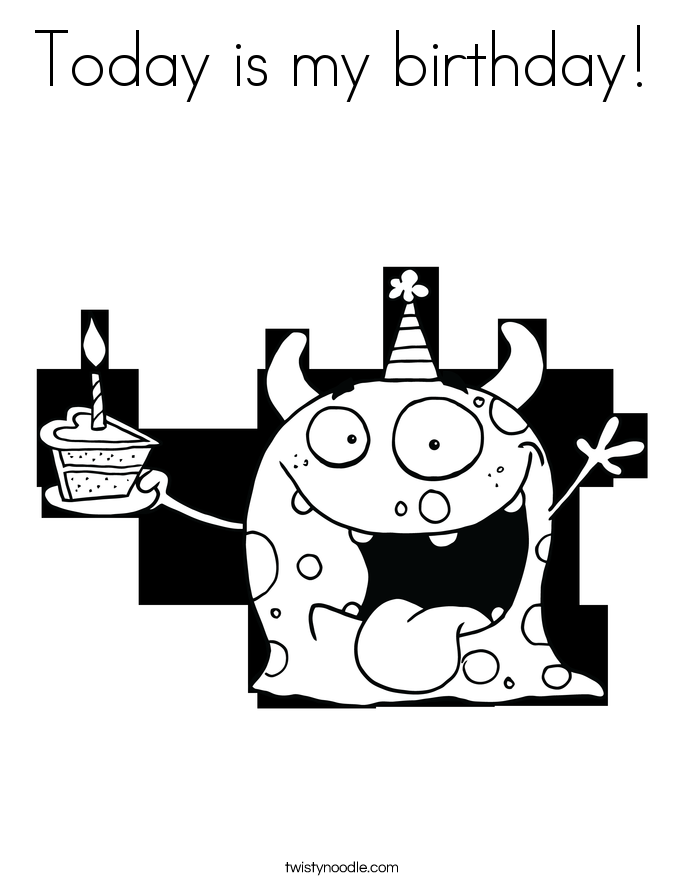 685x886 Today Is My Birthday Coloring Page