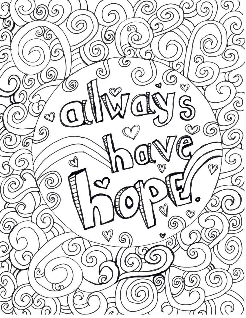 850x1100 Along Comes Hope. Always Have Hope Jens Coloring Pages