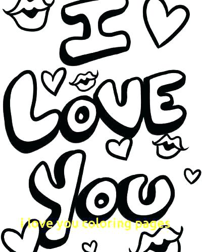400x500 Love You Coloring Pages I Love You Coloring Pages Online Mothers