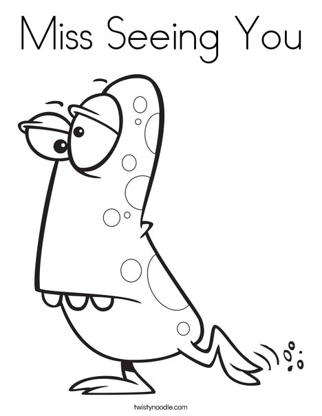 468x605 Miss Seeing You Coloring Page