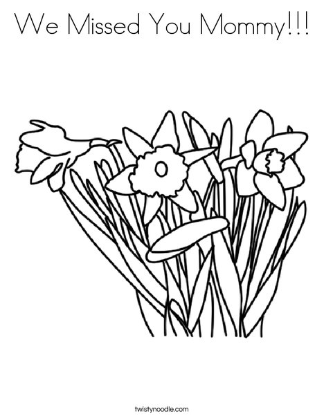 468x605 We Missed You Mommy Coloring Page