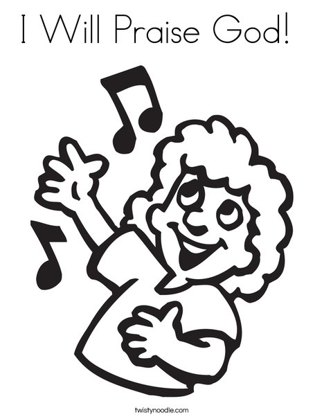 468x605 I Will Praise God Coloring Page