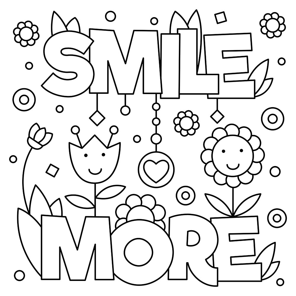 1000x1000 Smile More Quote Free Coloring Page General Kids Quotes Coloring