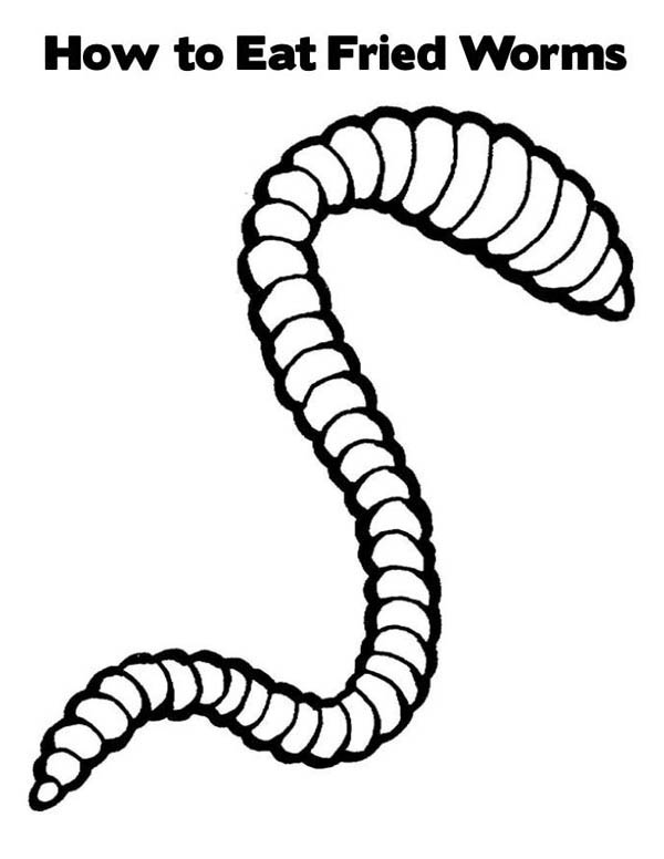 600x776 How To Eat Fried Earthworm Coloring Pages Batch Coloring
